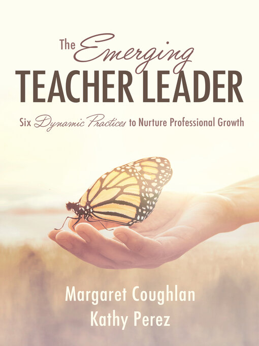 Title details for The Emerging Teacher Leader by Margaret Coughlan - Available